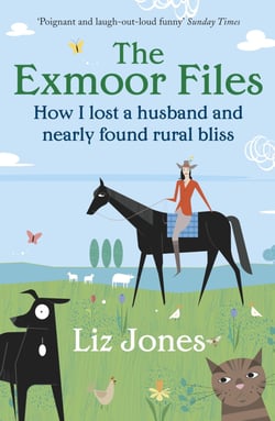 The Exmoor Files - How I Lost A Husband And Found Rural Bliss