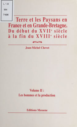 La Terre et les paysans en France et en Grande-Bretagne, du début du XVIIe siècle à la fin du XVIIIe siècle (2) : Les Hommes et la Production