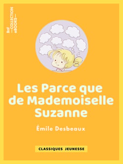 Les Parce que de mademoiselle Suzanne