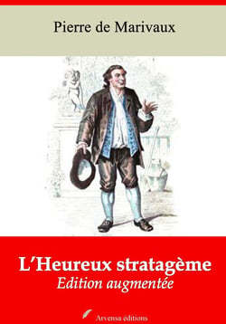 L’Heureux Stratagème – suivi d'annexes - Nouvelle édition 2019