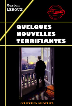 Quelques nouvelles terrifiantes [édition intégrale revue et mise à jour] - édition intégrale