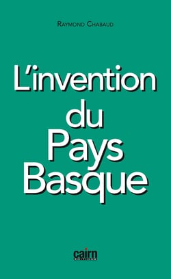 L'invention du Pays basque