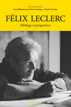 Félix Leclerc - Héritage et perspectives