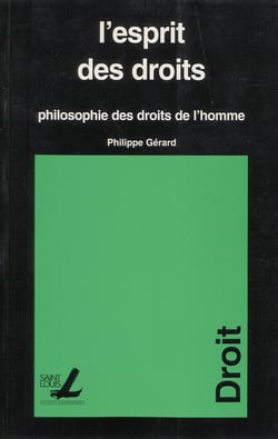 L’esprit des droits - Philosophie des droits de l’homme