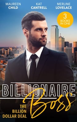 Billionaire Boss: The Billion Dollar Deal - An Outrageous Proposal / Matched to a Billionaire / A Business Engagement