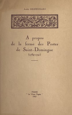 À propos de la ferme des Postes de Saint-Domingue (1784-1791)