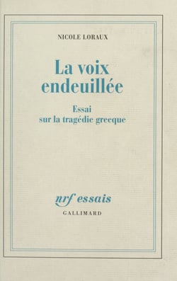 La voix endeuillée - Essai sur la tragédie grecque