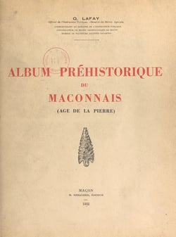 Album préhistorique du Mâconnais (âge de la pierre)