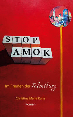Stop Amok! - Im Frieden der Talentburg. Roman