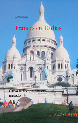 Francés en 10 días - Curso fácil con un nuevo método