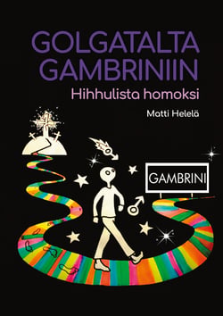 Golgatalta Gambriniin - Hihhulista homoksi
