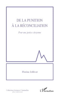 De la punition à la réconciliation - Pour une justice citoyenne