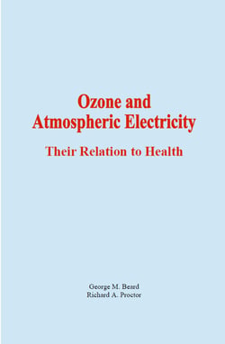 Ozone and Atmospheric Electricity - Their Relation to Health