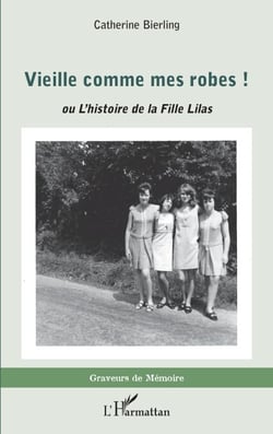 Vieille comme mes robes ! - <em>ou L'histoire de la Fille Lilas</em>