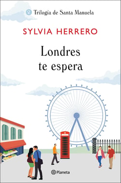 Londres te espera - Trilogía de Santa Manuela 2