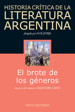 Hist. Crit. Lit. Arg. T.3- El brote de los géneros - T.3 -El brote de los géneros