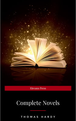 Thomas Hardy: Complete Novels