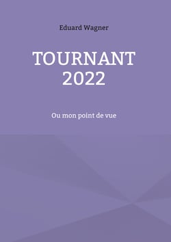 Tournant 2022 - Ou mon point de vue