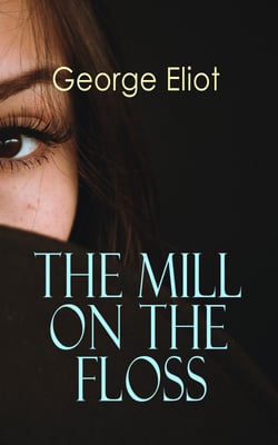 The Mill on the Floss - Victorian Romance Novel