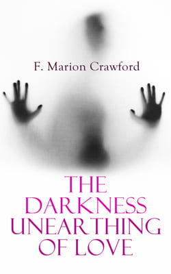 The Darkness Unearthing of Love - Khaled: A Tale of Arabia &amp;The Witch of Prague