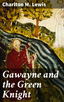 Gawayne and the Green Knight - A Fairy Tale