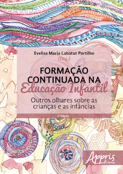 Formação continuada na educação infantil - Outros olhares sobre as crianças e as infâncias