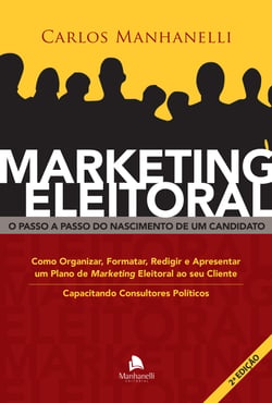 Marketing Eleitoral - O passo a passo do nascimento de um candidato