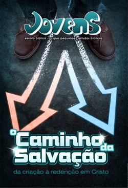 Jovens 05 - Caminho da Salvação | Revista do Aluno - Da Criação à Redenção em Cristo