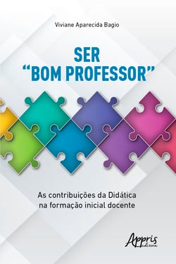 Ser "Bom Professor": As Contribuições da Didática na Formação Inicial Docente
