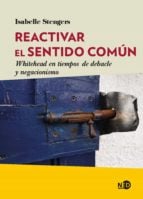 Reactivar el sentido común. Whitehead en tiempos de debacle y negacionismo