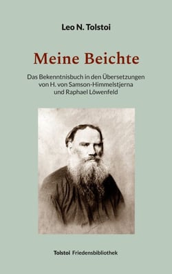 Meine Beichte - Das Bekenntnisbuch in den Übersetzungen von H. von Samson-Himmelstjerna und Raphael Löwenfeld