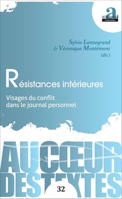 Résistances intérieures - Visages du conflit dans le journal personnel