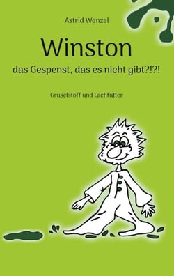 Winston - das Gespenst, das es nicht gibt?!?! - Gruselstoff und Lachfutter