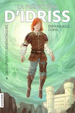 Les empreintes mnémoniques - La prédiction d’Idriss, tome 1