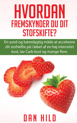 Hvordan Fremskynder du dit stofskifte? - En sund og bæredygtig måde at accelerere dit stofskifte på i løbet af en høj intensitet kost, lav Carb kost og mange flere.