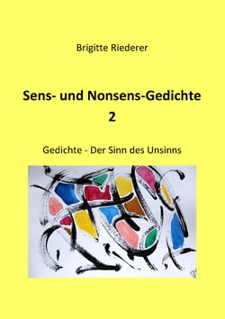 Sens- und Nonsens-Gedichte 2 - Der Sinn des Unsinns