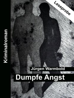 Dumpfe Angst - Kriminalroman