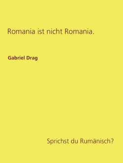 Romania ist nicht Romania. - Sprichst du Rumänisch?