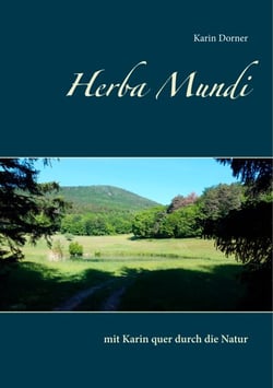 Herba Mundi - mit Karin quer durch die Natur