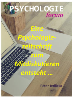 Psychologieforum - Eine Psychologiezeitschrift zum Mitdiskutieren entsteht