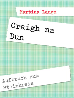 Craigh na Dun - Aufbruch zum Steinkreis