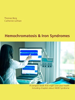 Hemochromatosis &amp; related Syndromes - Including the most important information about the H63D Syndrome