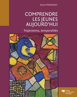 Comprendre les jeunes aujourd'hui - Trajectoires, temporalités
