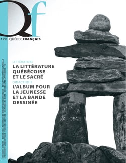 Québec français. No. 172,  été 2014 - La littérature québécoise et le sacré L’album pour la jeunesse et la bande dessinée