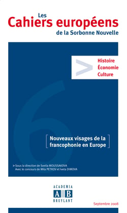 NOUVEAUX VISAGES DE LA FRANCOPHONIE EN EUROPE