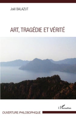 Art, Tragédie et Vérité