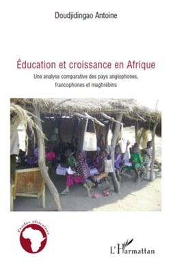 Education et croissance en Afrique - Une analyse comparative des pays anglophones, francophones et maghrébins
