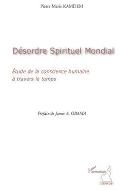 Désordre Spirituel Mondial - Etude de la conscience humaine à travers le temps
