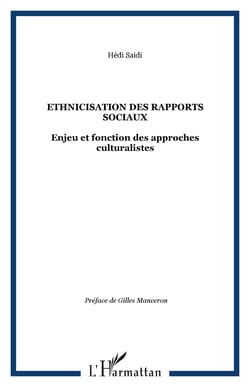 Ethnicisation des rapports sociaux - Enjeu et fonction des approches culturalistes