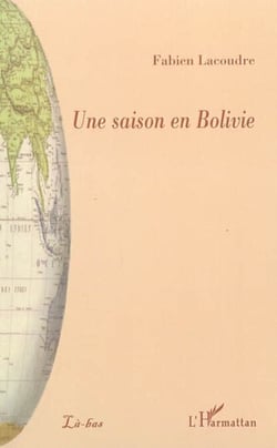 Une saison en Bolivie